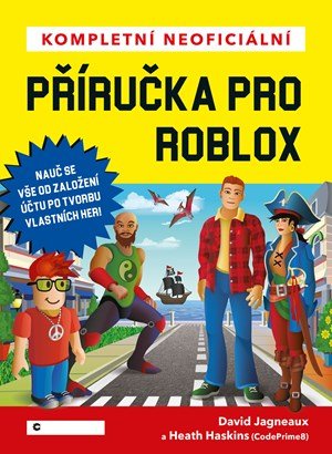 David Jagneaux: Kompletní neoficiální příručka pro Roblox