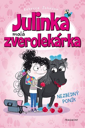 Rebecca Johnson: Julinka – malá zverolekárka 2 – Nezbedný poník