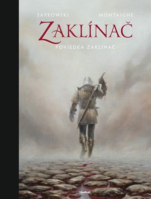 Andrzej Sapkowski: Zaklínač: Zaklínač (poviedka 1) Andrzej Sapkowski: Zaklínač: Zaklínač (poviedka 1)