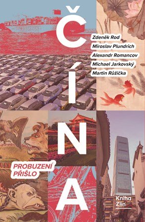 Zdeněk Rod, Miroslav Plundrich, Alexandr Gabriel Romancov, M: Čína: Probuzení přišlo