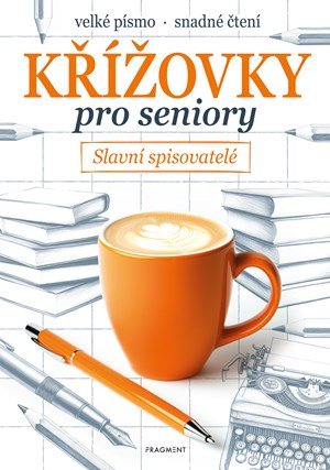Jana Nerudová: Křížovky pro seniory – Slavní spisovatelé Jana Nerudová: Křížovky pro seniory – Slavní spisovatelé