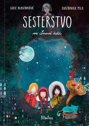 Lucie Hlavinková: Sesterstvo ve Snové říši Lucie Hlavinková: Sesterstvo ve Snové říši