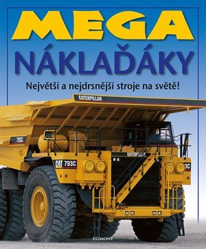 Kolektiv: Mega náklaďáky