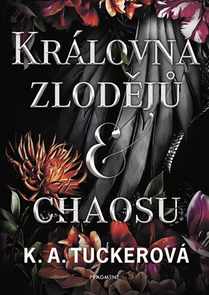 K. A. Tuckerová: Královna zlodějů a chaosu