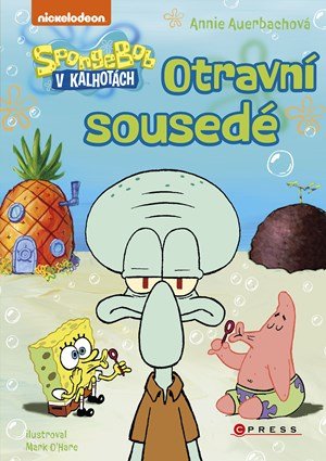 Annie Auerbachová: SpongeBob – Otravní sousedé