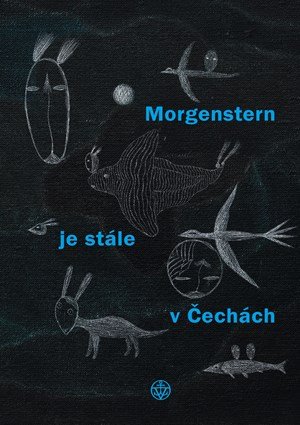Christian Morgenstern: Morgenstern je stále v Čechách