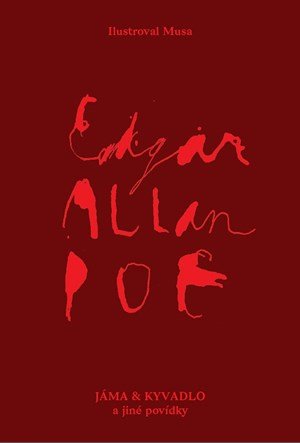 Edgar Alan Poe: Jáma a kyvadlo a jiné povídky Edgar Alan Poe: Jáma a kyvadlo a jiné povídky