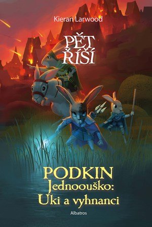 Kieran Larwood: Podkin Jednoouško: Uki a vyhnanci