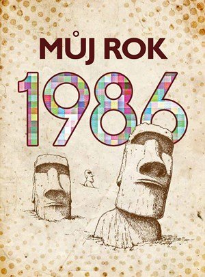 Martina Coufalová: Můj rok 1986