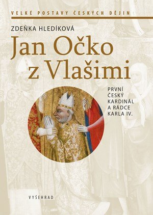 Zdeňka Hledíková: Jan Očko z Vlašimi