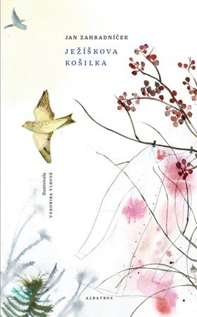Jan Zahradníček: Ježíškova košilka Jan Zahradníček: Ježíškova košilka