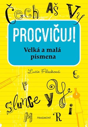 Lucie Filsaková: Procvičuj - Velká a malá písmena