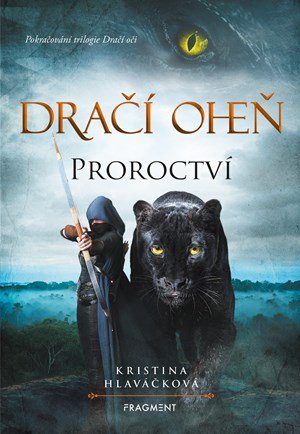 Kristina Hlaváčková: Dračí oheň - Proroctví Kristina Hlaváčková: Dračí oheň - Proroctví