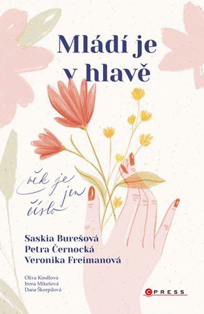 Petra Černocká, Jarmila Frejtichová, Saskia Burešová, Veroni: Mládí je v hlavě