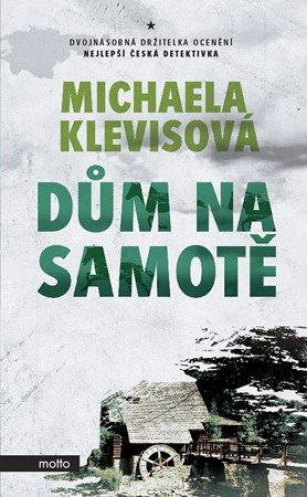 Michaela Klevisová: Dům na samotě Michaela Klevisová: Dům na samotě