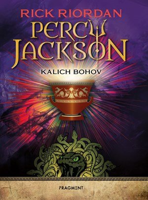 Rick Riordan: Percy Jackson 6 – Kalich bohov Rick Riordan: Percy Jackson 6 – Kalich bohov