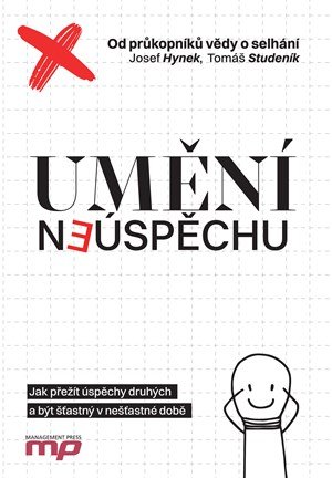 Tomáš Studeník, Josef Hynek: Umění neúspěchu Tomáš Studeník, Josef Hynek: Umění neúspěchu