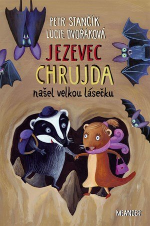 Petr Stančík: Jezevec Chrujda našel velkou lásečku Petr Stančík: Jezevec Chrujda našel velkou lásečku