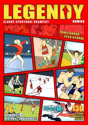 Pavel Kovář, Petr Vyoral: Legendy: slavné sportovní okamžiky Pavel Kovář, Petr Vyoral: Legendy: slavné sportovní okamžiky