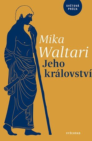 Mika Waltari: Jeho království Mika Waltari: Jeho království