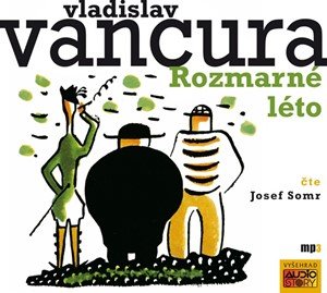 Vladislav Vančura: Rozmarné léto (audiokniha)