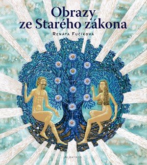 Renáta Fučíková: Obrazy ze Starého zákona