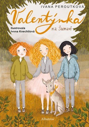 Ivana Peroutková: Valentýnka na Šumavě Ivana Peroutková: Valentýnka na Šumavě