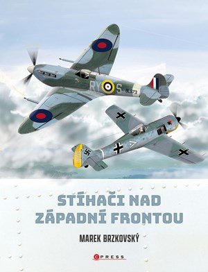 Marek Brzkovský: Stíhači nad západní frontou Marek Brzkovský: Stíhači nad západní frontou