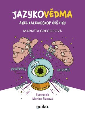 Markéta Gregorová: Jazykovědma