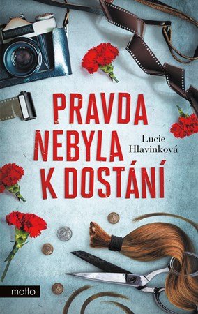 Lucie Hlavinková: Pravda nebyla k dostání Lucie Hlavinková: Pravda nebyla k dostání