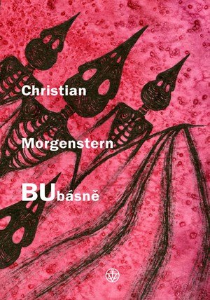 Christian Morgenstern: Bubásně Christian Morgenstern: Bubásně
