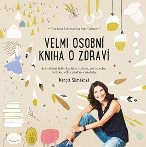 Margit Slimáková: Velmi osobní kniha o zdraví (audiokniha)