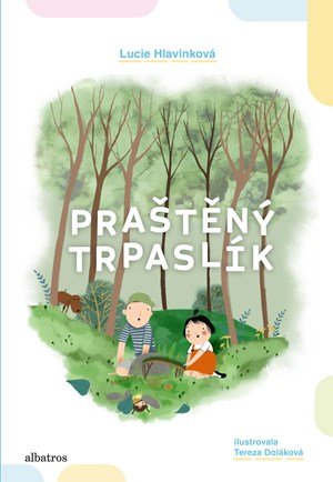 Lucie Hlavinková: Praštěný trpaslík Lucie Hlavinková: Praštěný trpaslík