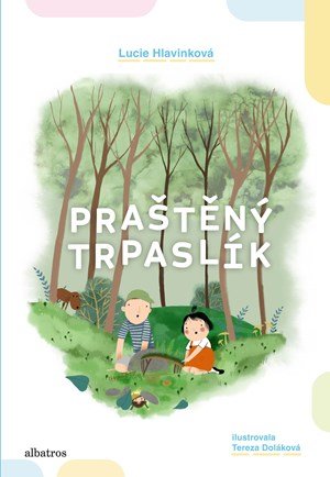 Lucie Hlavinková: Praštěný trpaslík