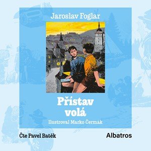 Jaroslav Foglar: Přístav volá (audiokniha na CD)