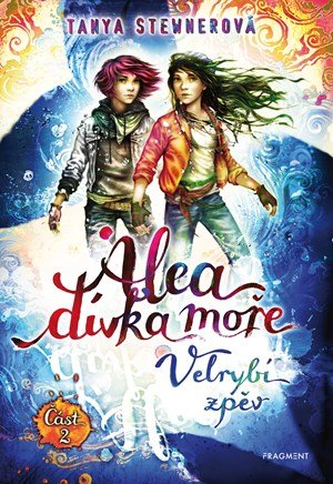 Tanya Stewnerová: Alea - dívka moře: Velrybí zpěv (Část 2) Tanya Stewnerová: Alea - dívka moře: Velrybí zpěv (Část 2)