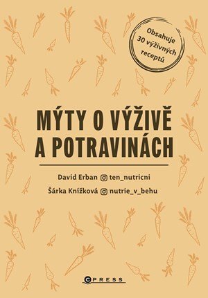 David Erban, Šárka Knížková: Mýty o výživě a potravinách