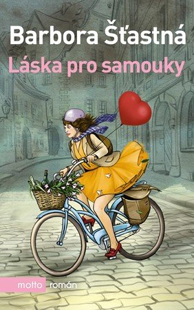 Barbora Šťastná: Láska pro samouky Barbora Šťastná: Láska pro samouky
