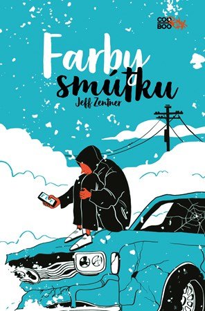 Jeff Zentner: Farby smútku