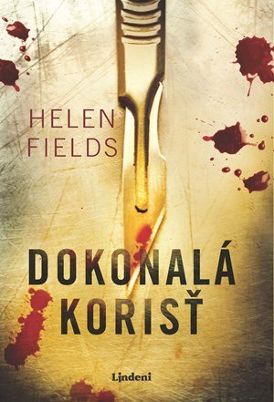 Helen Fieldsová: Dokonalá korisť Helen Fieldsová: Dokonalá korisť