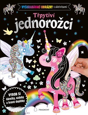 Kolektiv: Vyškrabávací obrázky s aktivitami – Třpytiví jednorožci Kolektiv: Vyškrabávací obrázky s aktivitami – Třpytiví jednorožci