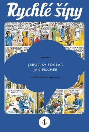 Jaroslav Foglar: Rychlé šípy - sběratelské vydání - 4. díl Jaroslav Foglar: Rychlé šípy - sběratelské vydání - 4. díl