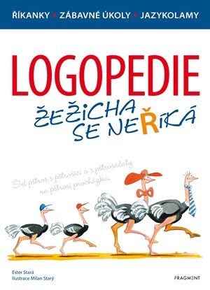 Ester Stará: Logopedie – Žežicha se neříká Ester Stará: Logopedie – Žežicha se neříká