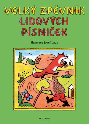 autora nemá: Velký zpěvník lidových písniček – Josef Lada