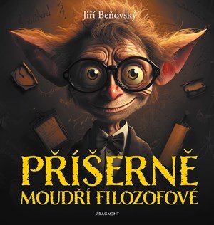 Jiří Beňovský: Příšerně moudří filozofové