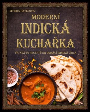 Kolektiv: Moderní indická kuchařka