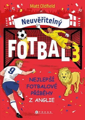 Matt Oldfield: Neuvěřitelný fotbal 3 Matt Oldfield: Neuvěřitelný fotbal 3