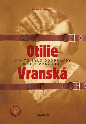 Radek Galaš: Otilie Vranská