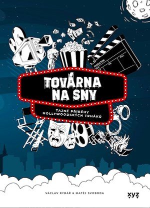Václav Rybář, Matěj Svoboda: Továrna na sny
