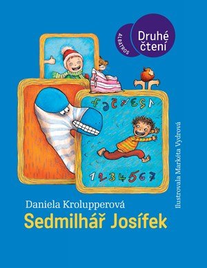 Daniela Krolupperová: Sedmilhář Josífek Daniela Krolupperová: Sedmilhář Josífek